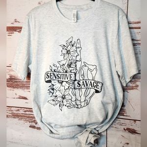 Sensitive Savage TSHIRT